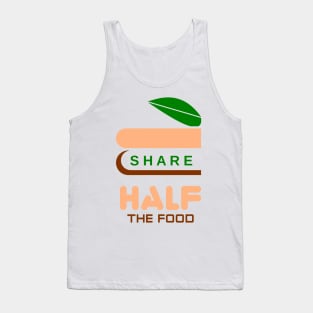 share half the food Tank Top